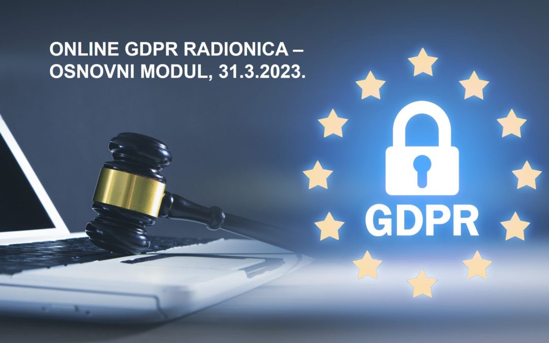 Online radionica za službenike za zaštitu podataka „GDPR – osnovni modul“ – 31. ožujka 2023.