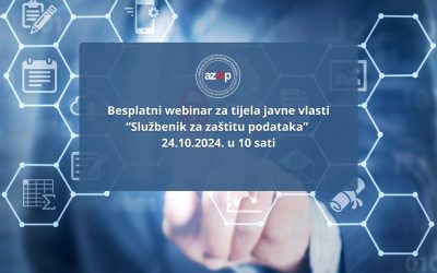 Poziv na webinar za tijela javne vlasti: “Službenik za zaštitu podataka” 24. listopada 2024.