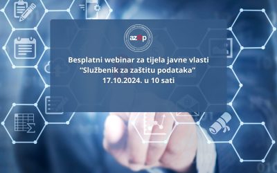 Poziv na webinar za tijela javne vlasti: “Službenik za zaštitu podataka” 17. listopada 2024.